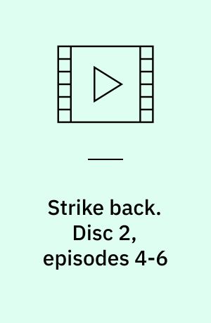 Strike back. Disc 2, episodes 4-6 (Stor skrift)