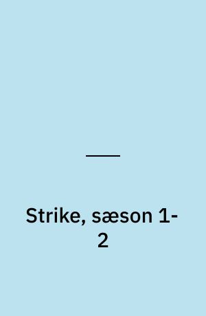 Strike, sæson 1-2