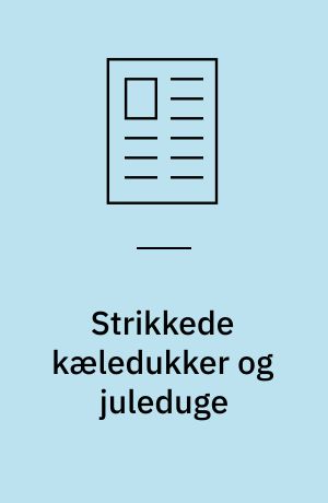 Strikkede kæledukker og juleduge