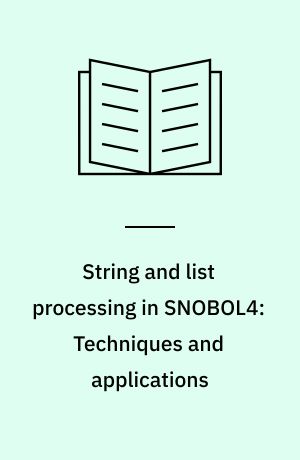 String and list processing in SNOBOL4: Techniques and applications