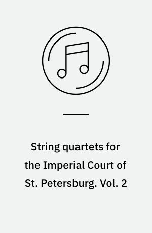 String quartets for the Imperial Court of St. Petersburg. Vol. 2