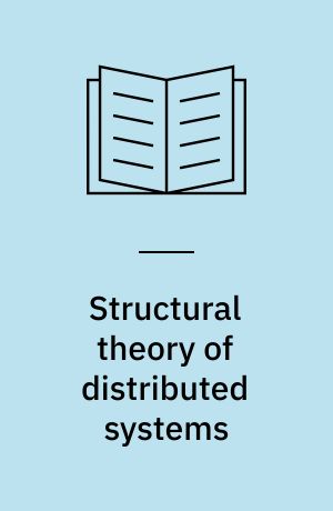 Structural theory of distributed systems