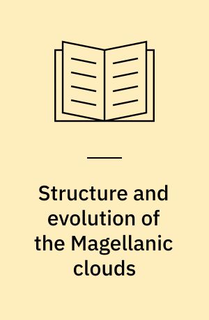 Structure and evolution of the Magellanic clouds