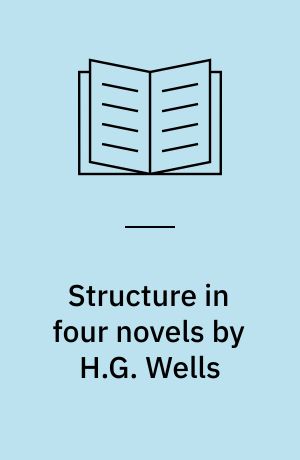 Structure in four novels by H.G. Wells