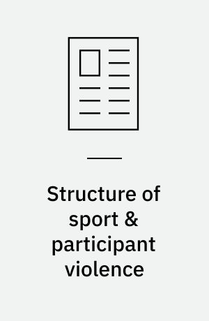 Structure of sport & participant violence