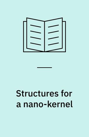Structures for a nano-kernel