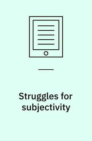 Struggles for subjectivity : identity, action, and youth experience