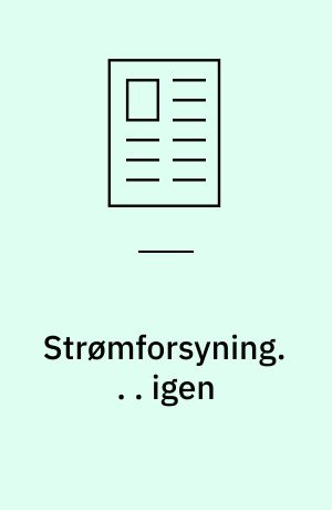 Strømforsyning. . . igen