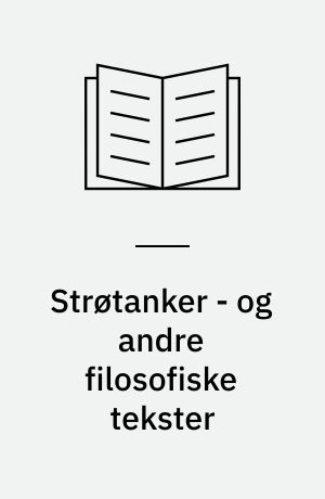 Strøtanker - og andre filosofiske tekster