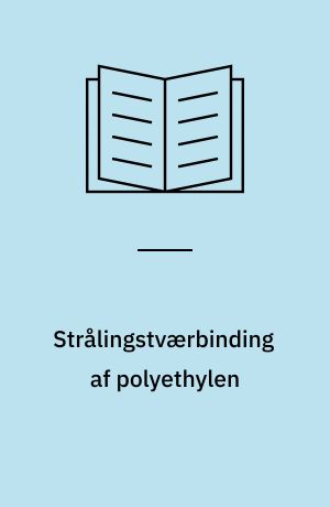 Strålingstværbinding af polyethylen