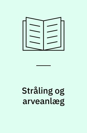 Stråling og arveanlæg