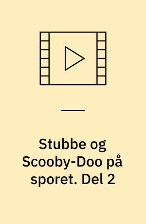 Stubbe og Scooby-Doo på sporet. Del 2