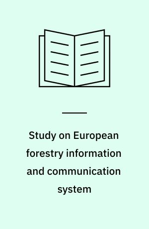 Study on European forestry information and communication system : reports on forestry inventory and survey systems