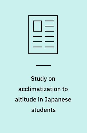 Study on acclimatization to altitude in Japanese students