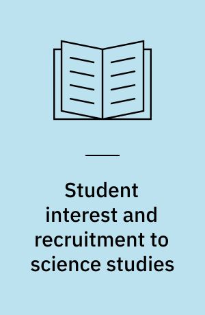 Student interest and recruitment to science studies : a pilot study