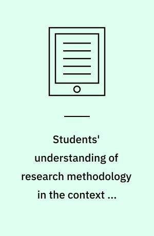 Students' understanding of research methodology in the context of dynamics of scientific progress