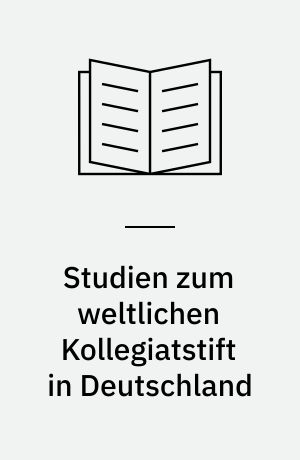 Studien zum weltlichen Kollegiatstift in Deutschland