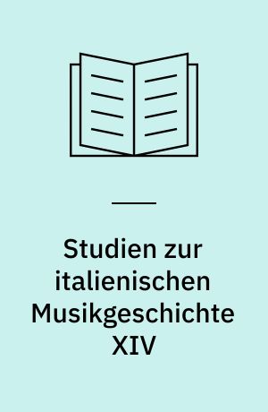 Studien zur italienischen Musikgeschichte XIV
