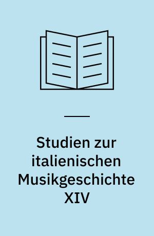 Studien zur italienischen Musikgeschichte XIV