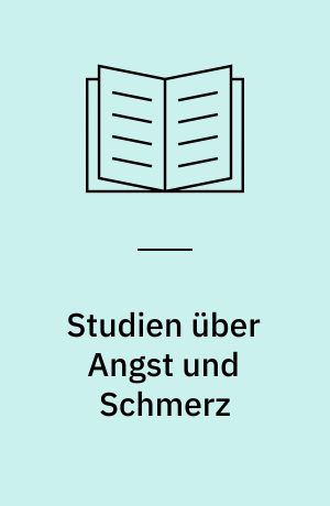 Studien über Angst und Schmerz