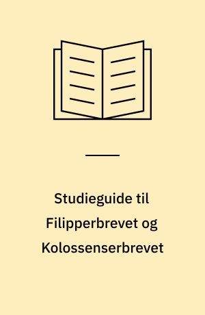 Studieguide til Filipperbrevet og Kolossenserbrevet
