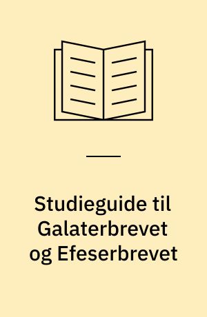 Studieguide til Galaterbrevet og Efeserbrevet