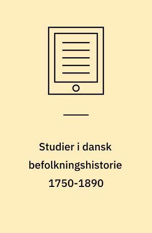 Studier i dansk befolkningshistorie 1750-1890