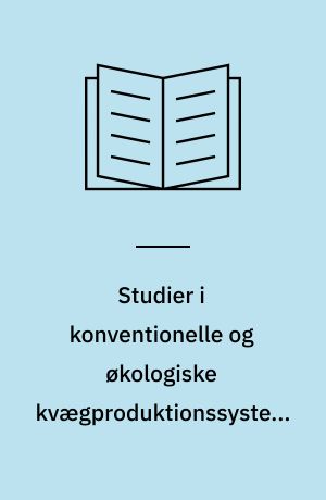 Studier i konventionelle og økologiske kvægproduktionssystemer Teknisk-økonomiske gårdresultater 1993