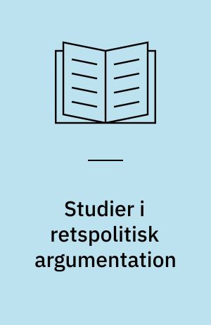 Studier i retspolitisk argumentation