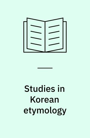 Studies in Korean etymology