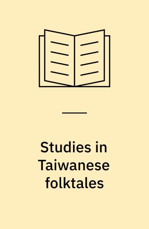 Studies in Taiwanese folktales