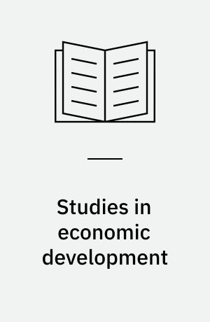 Studies in economic development : business cycles, economic structure and enterprise dynamics
