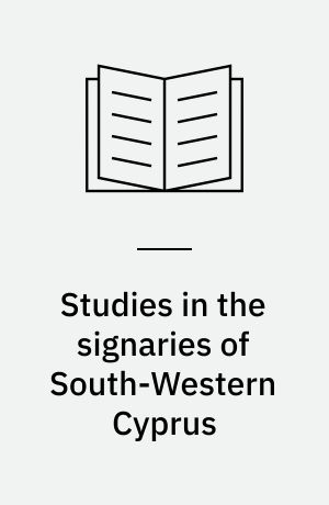 Studies in the signaries of South-Western Cyprus