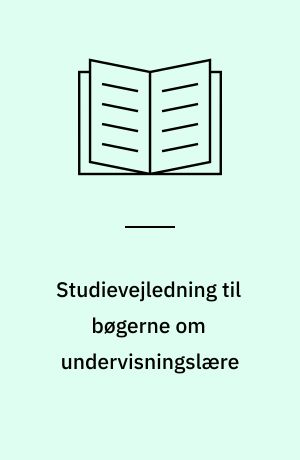 Studievejledning til bøgerne om undervisningslære