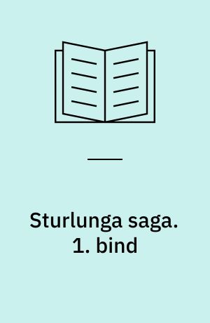 Sturlunga saga. 1. bind