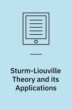 Sturm-Liouville Theory and its Applications
