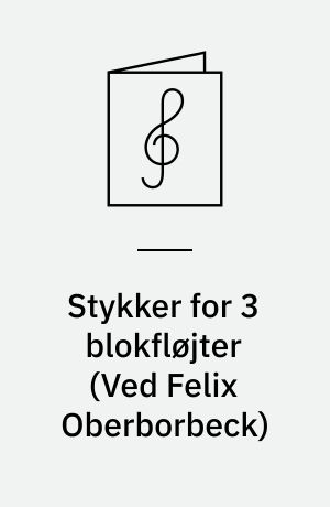 Stykker for 3 blokfløjter