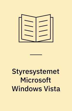 Styresystemet Microsoft Windows Vista : kursusbog
