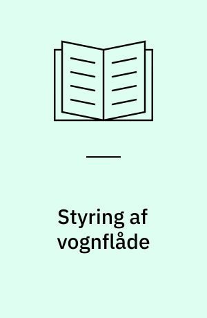 Styring af vognflåde under varierende kørsels- og produktionsbetingelser - specielt distribution af færdigblandet beton