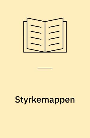Styrkemappen : et inspirations- og idémateriale : vejledning