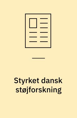 Styrket dansk støjforskning