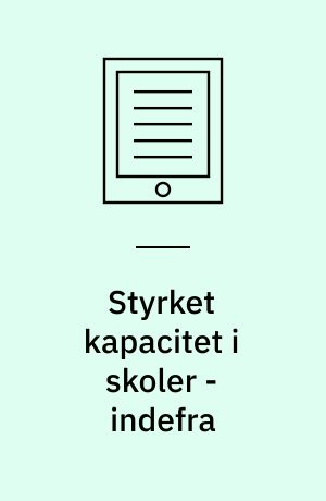 Styrket kapacitet i skoler - indefra