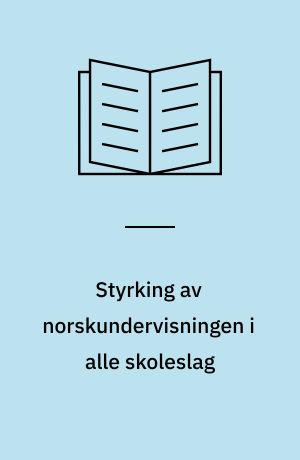 Styrking av norskundervisningen i alle skoleslag