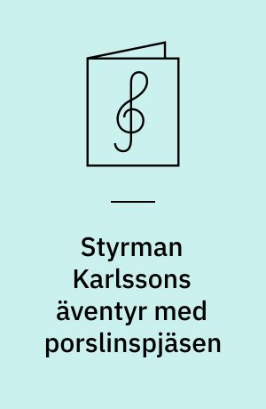 Styrman Karlssons äventyr med porslinspjäsen : Han satte foten i en potte