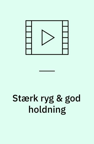 Stærk ryg & god holdning (Stor skrift)