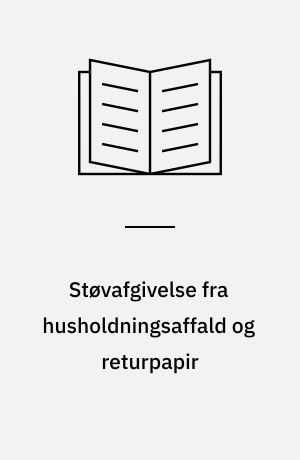 Støvafgivelse fra husholdningsaffald og returpapir
