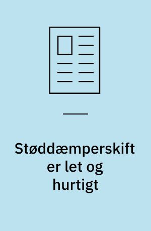 Støddæmperskift er let og hurtigt