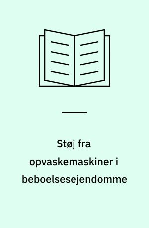 Støj fra opvaskemaskiner i beboelsesejendomme