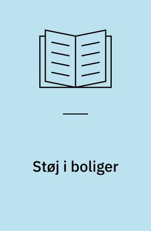 Støj i boliger : af Preben Ankerstjerne, Johannes Brixen og Jørgen Petersen