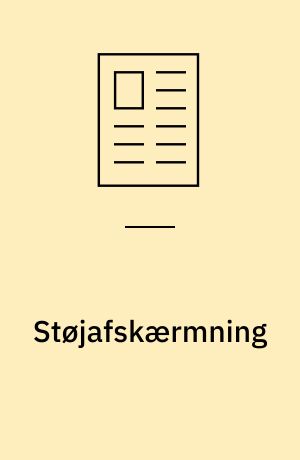 Støjafskærmning : er ikke en vejopgave efter vejloven